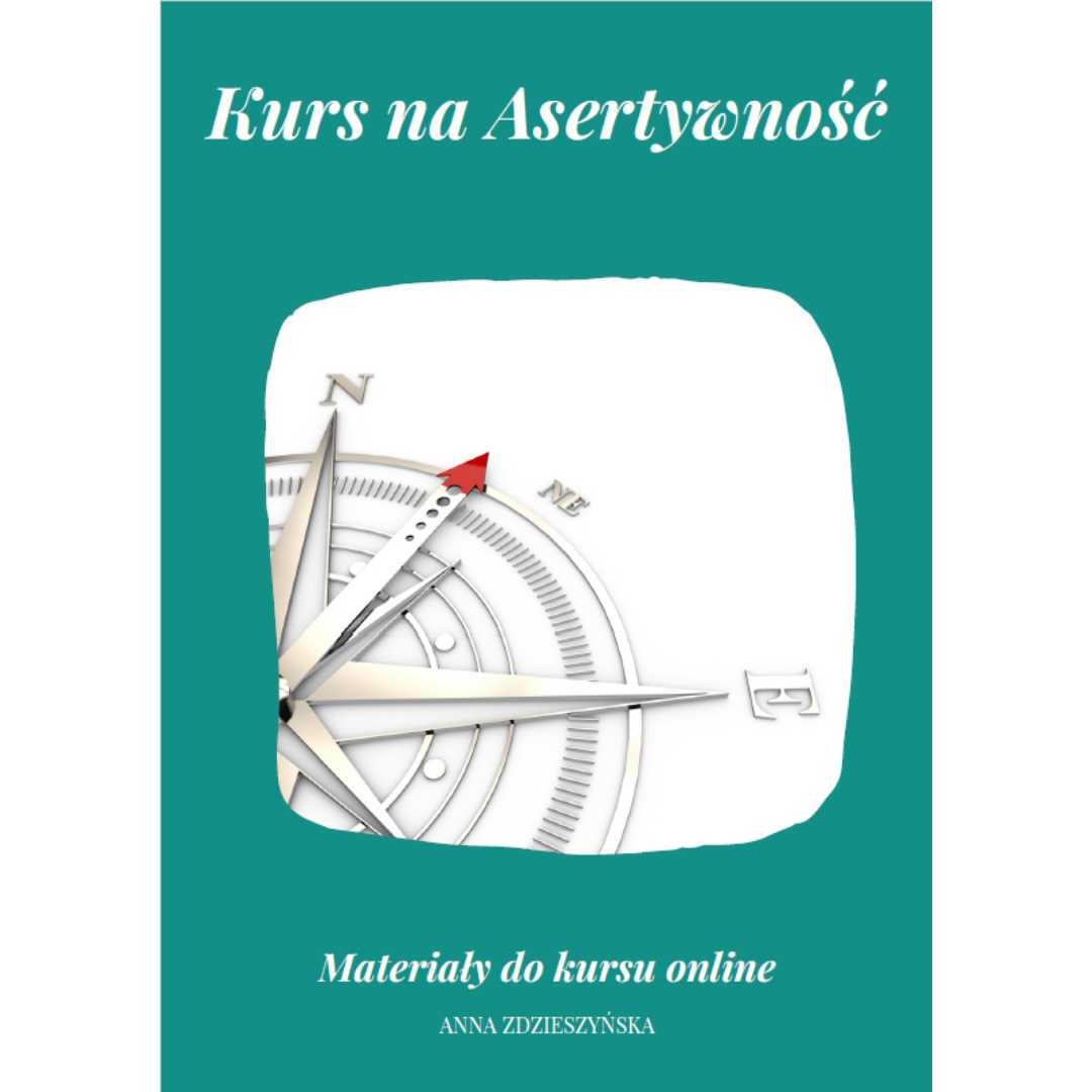Asertywność SELF-STUDY kurs online Asertywność SELF-STUDY kurs online